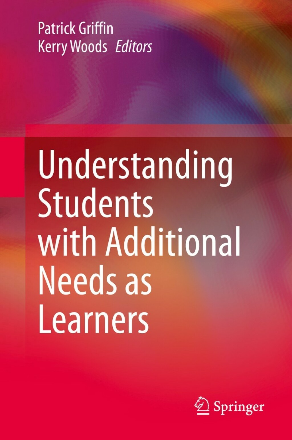 Understanding Students with Additional Needs as Learners 1st Edition