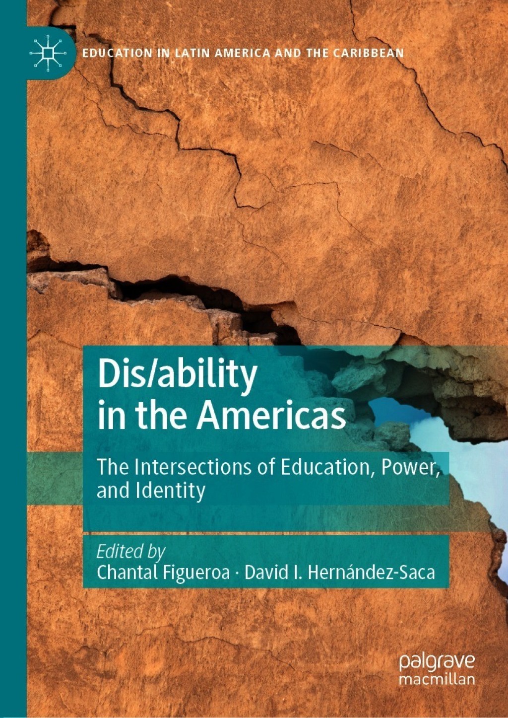 Dis/ability in the Americas The Intersections of Education, Power, and Identity 