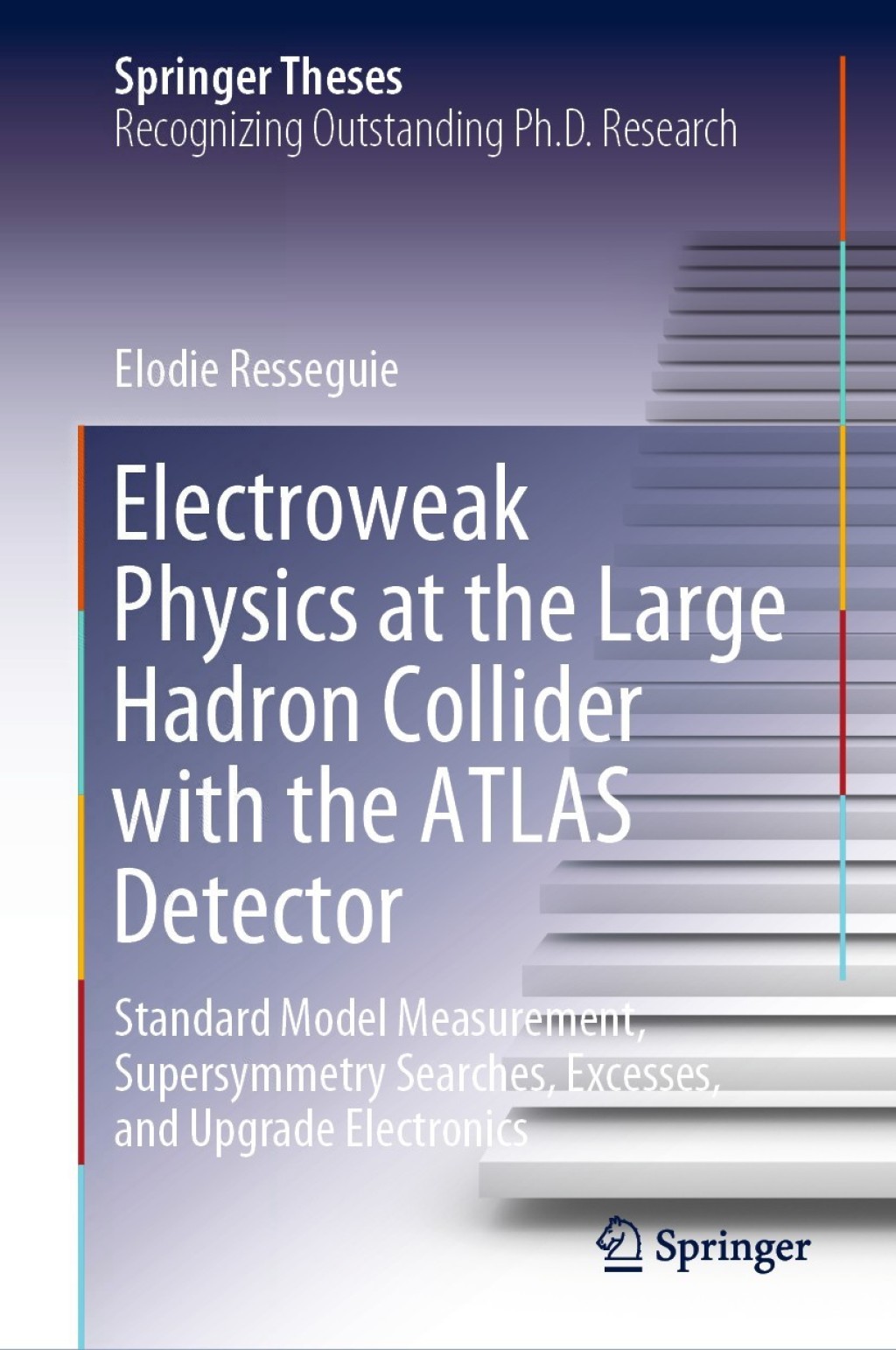 Electroweak Physics at the Large Hadron Collider with the ATLAS Detector Standard Model Measurement, Supersymmetry Searches, Excesses, and Upgrade Electronics 