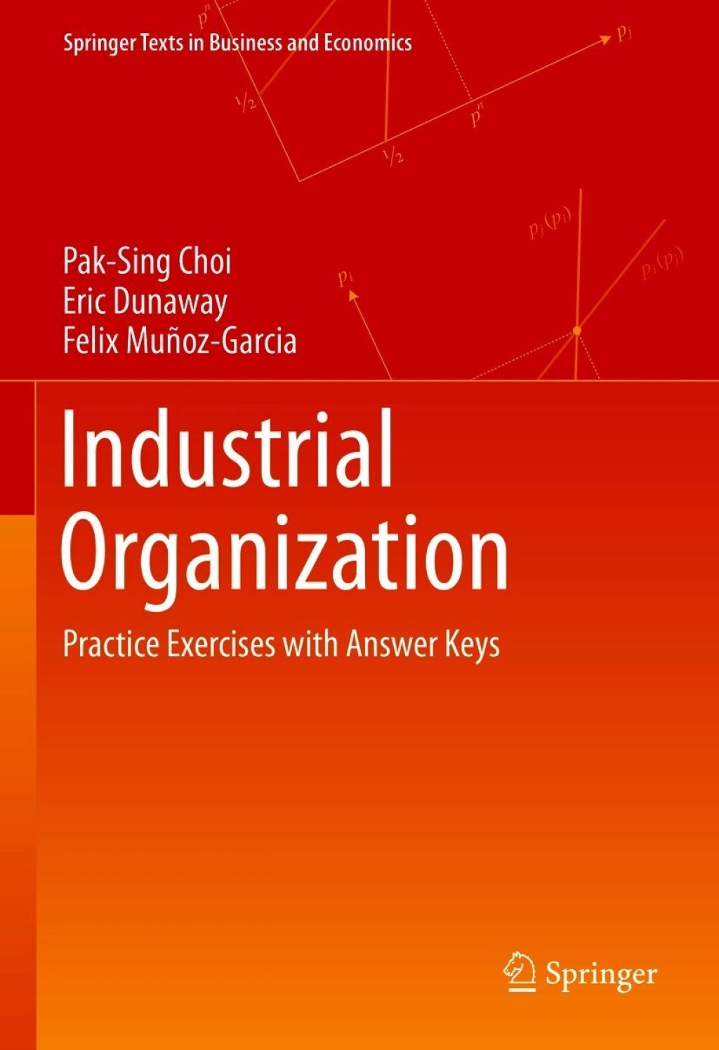 Industrial Organization Practice Exercises with Answer Keys 