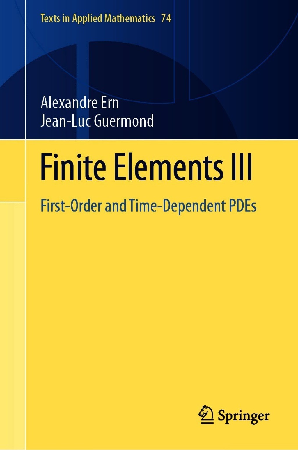 Finite Elements III First-Order and Time-Dependent PDEs 