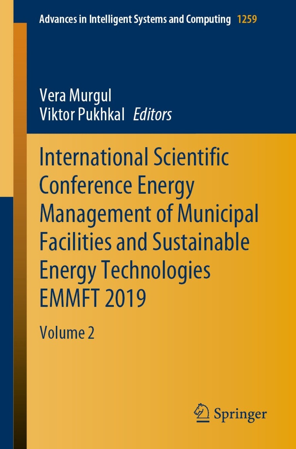 International Scientific Conference Energy Management of Municipal Facilities and Sustainable Energy Technologies EMMFT 2019 Volume 2 1st Edition