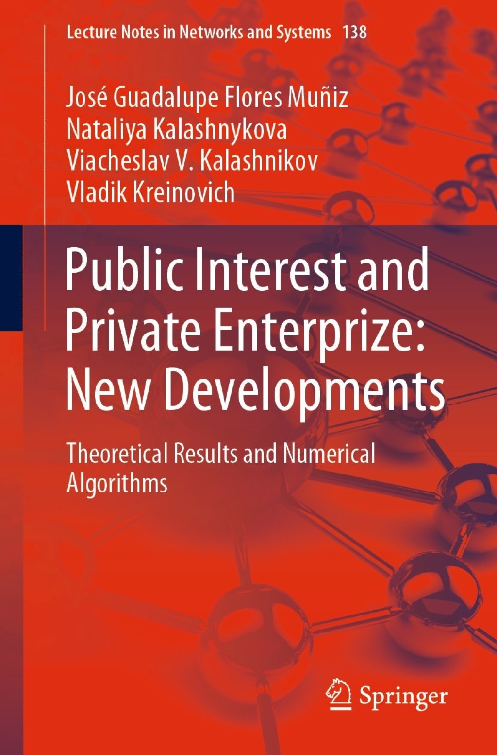 Public Interest and Private Enterprize: New Developments Theoretical Results and Numerical Algorithms 