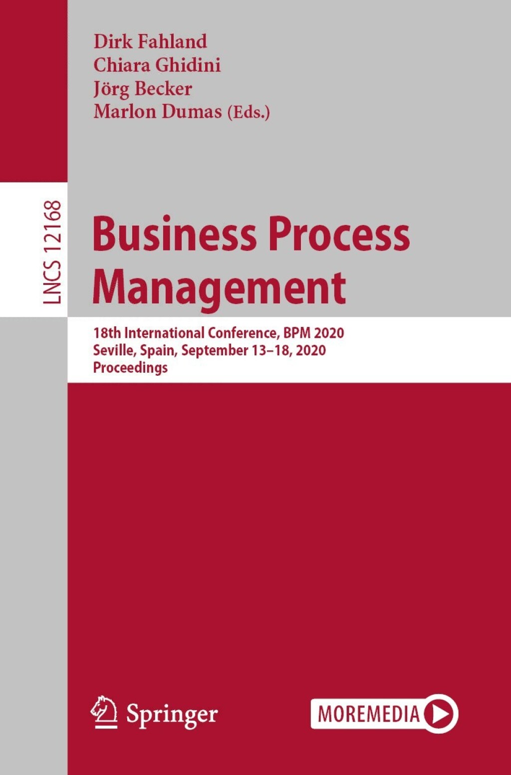 Business Process Management 18th International Conference, BPM 2020, Seville, Spain, September 13Ã¢â‚¬Å¡Ãƒâ€žÃƒÂ¶Ã¢Ë†Å¡Ãƒâ€˜Ã¢Ë†Å¡Ã‚Â¨18, 2020, Proceedings 1st Edition