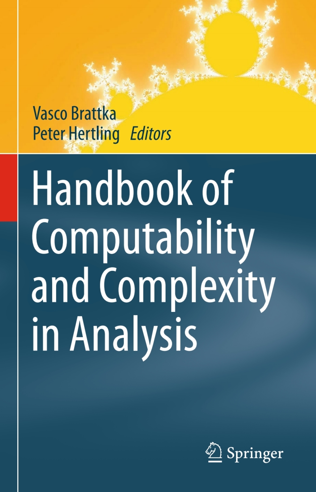 Handbook of Computability and Complexity in Analysis 