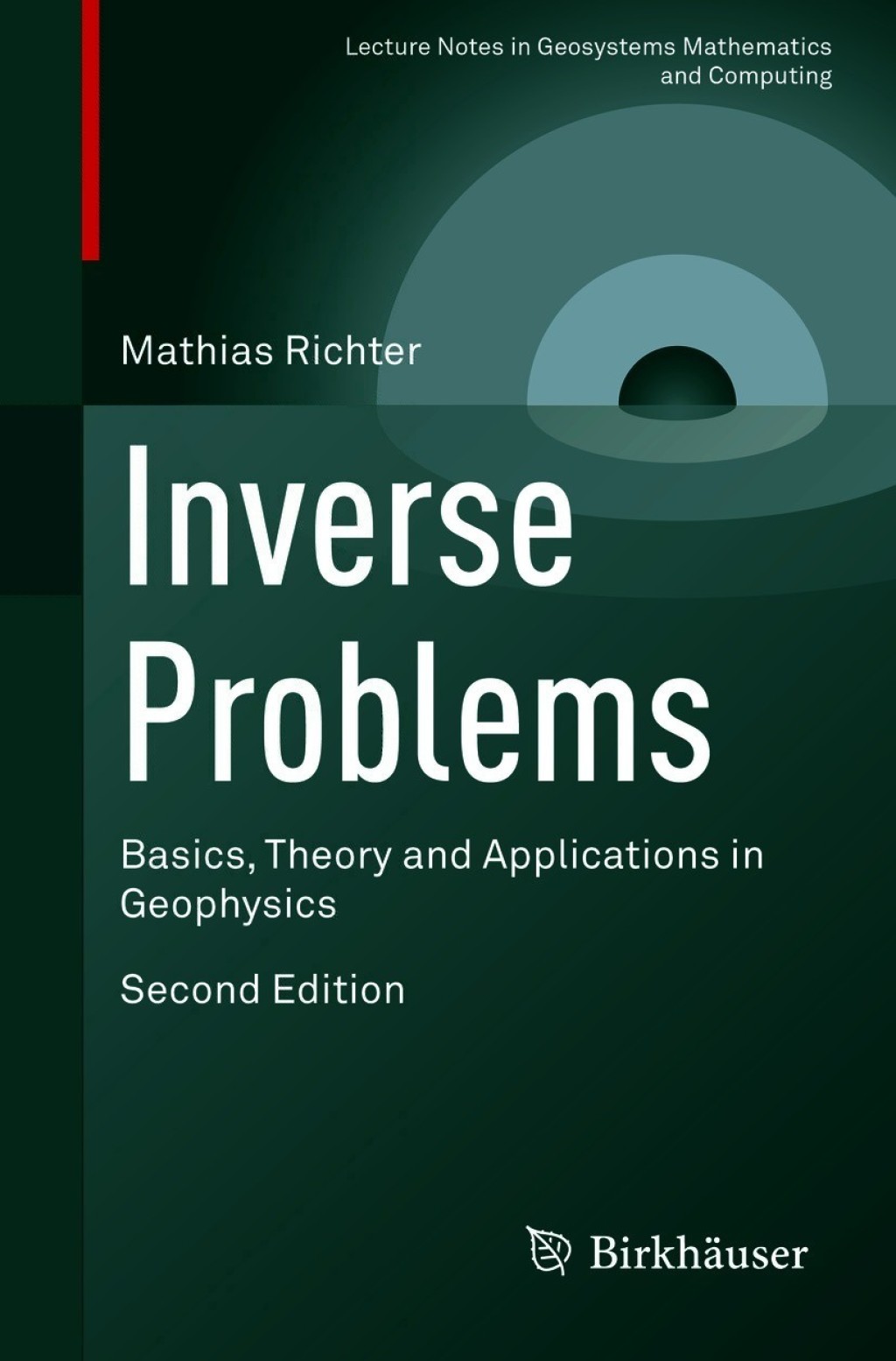Inverse Problems Basics, Theory and Applications in Geophysics 2nd Edition