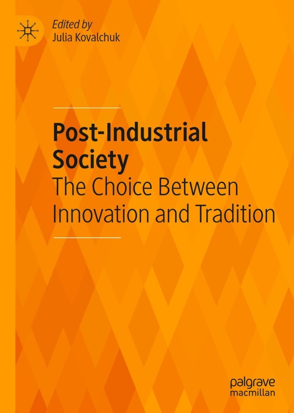 Post-Industrial Society The Choice Between Innovation and Tradition 