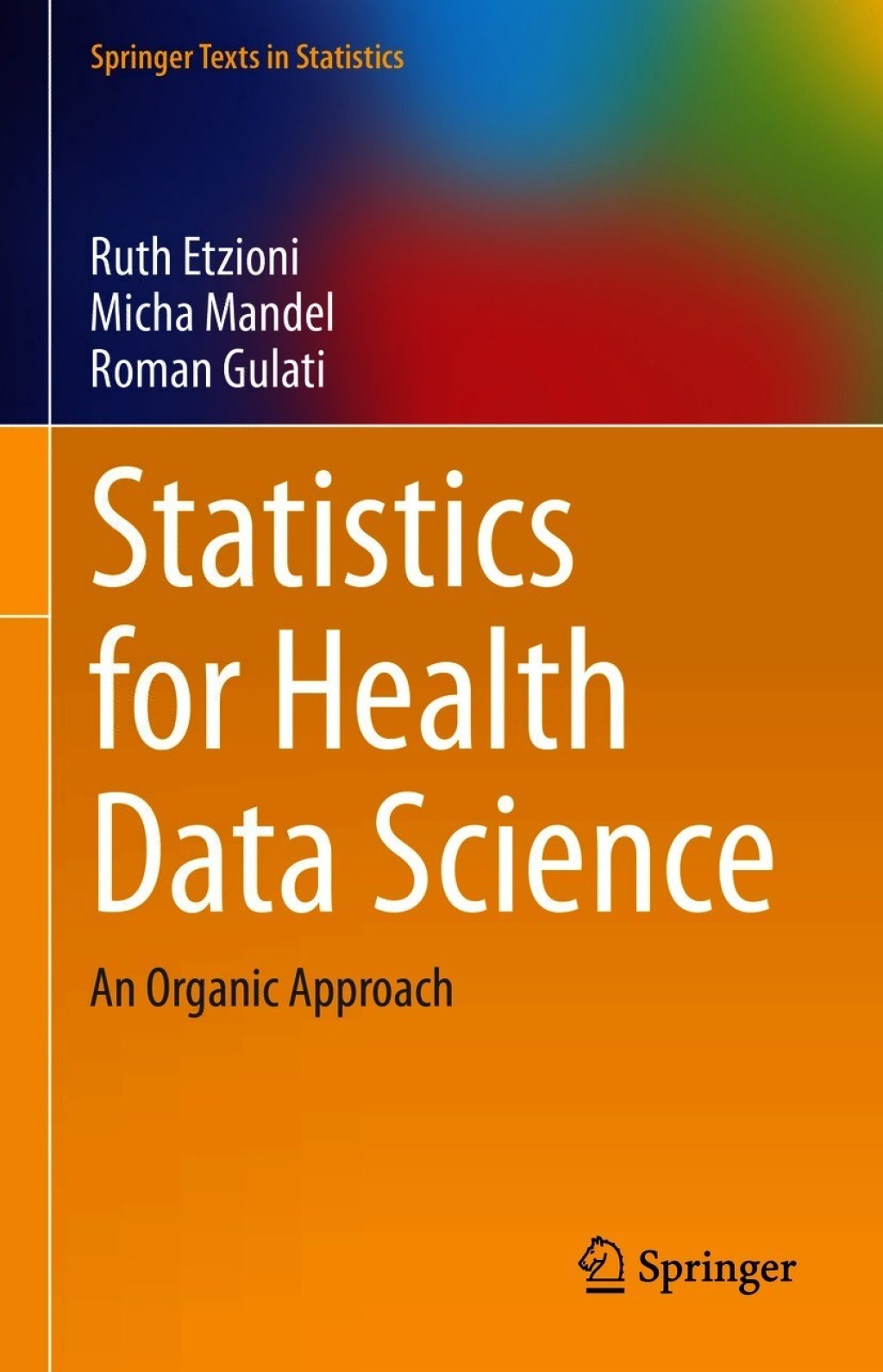 Statistics for Health Data Science An Organic Approach 