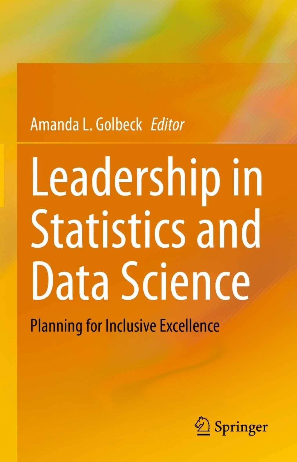 Leadership in Statistics and Data Science Planning for Inclusive Excellence 