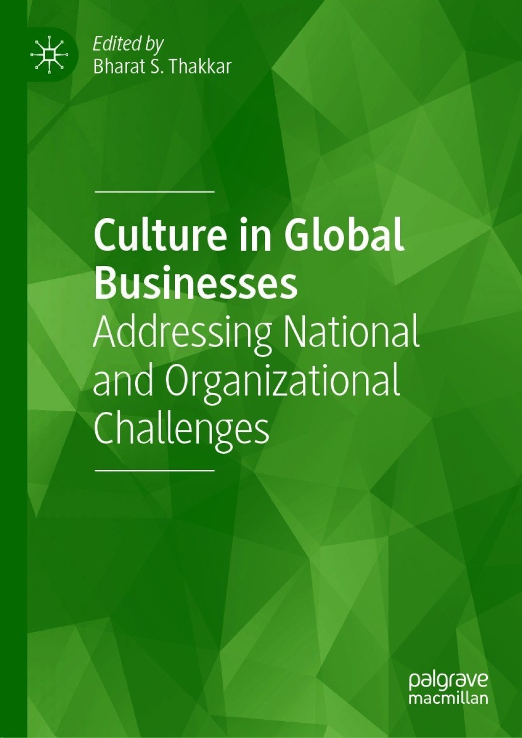 Culture in Global Businesses Addressing National and Organizational Challenges 1st Edition