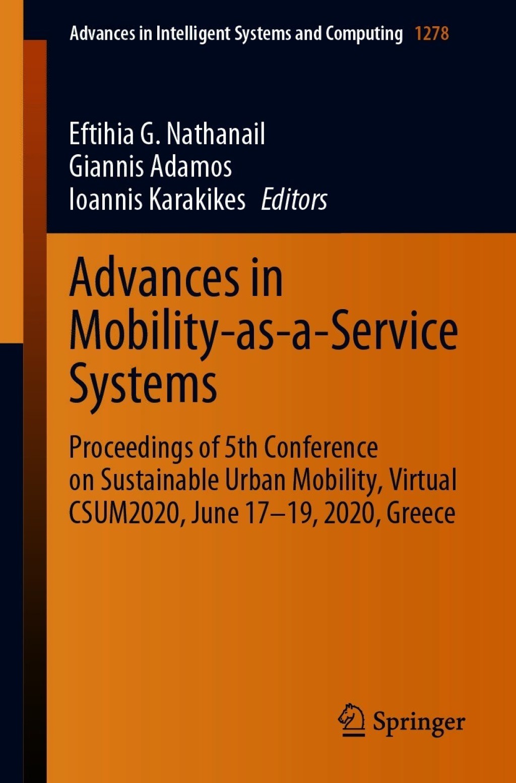 Advances in Mobility-as-a-Service Systems Proceedings of 5th Conference on Sustainable Urban Mobility, Virtual CSUM2020, June 17-19, 2020, Greece 1st Edition