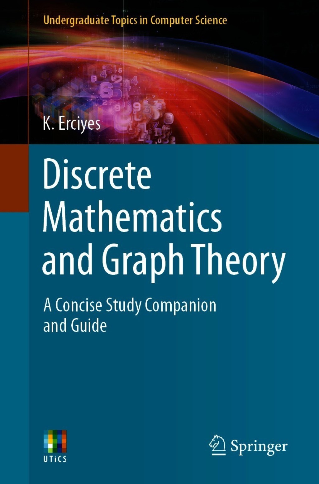 Discrete Mathematics and Graph Theory A Concise Study Companion and Guide 