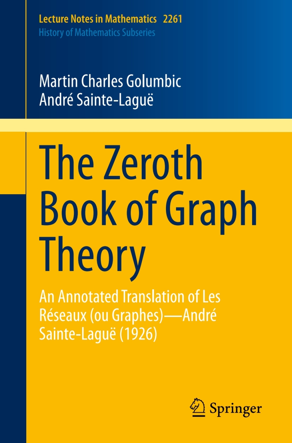 The Zeroth Book of Graph Theory An Annotated Translation of Les RÃ¢â‚¬Å¡ÃƒÂ ÃƒÂ¶Ã‚Â¬Ã‚Â©seaux (ou Graphes)Ã¢â‚¬Å¡Ãƒâ€žÃƒÂ¶Ã¢Ë†Å¡Ãƒâ€˜Ã¢Ë†Å¡Ãƒâ€ AndrÃ¢â‚¬Å¡ÃƒÂ ÃƒÂ¶Ã‚Â¬Ã‚Â© Sainte-LaguÃ¢â‚¬Å¡ÃƒÂ ÃƒÂ¶Ã‚Â¬Ã‚Â¥ (1926) 