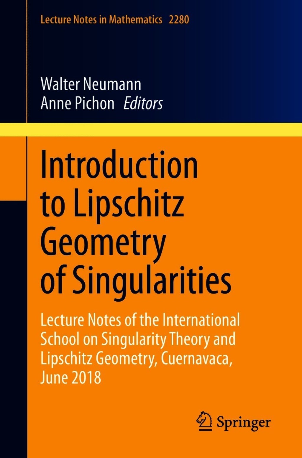 Introduction to Lipschitz Geometry of Singularities Lecture Notes of the International School on Singularity Theory and Lipschitz Geometry, Cuernavaca, June 2018 