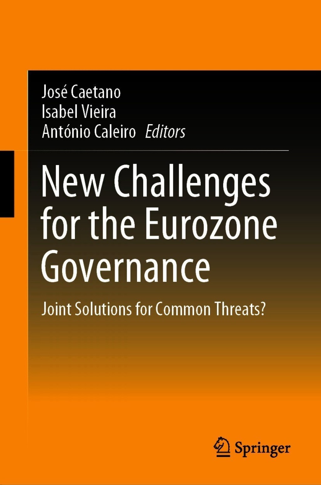 New Challenges for the Eurozone Governance Joint Solutions for Common Threats? 