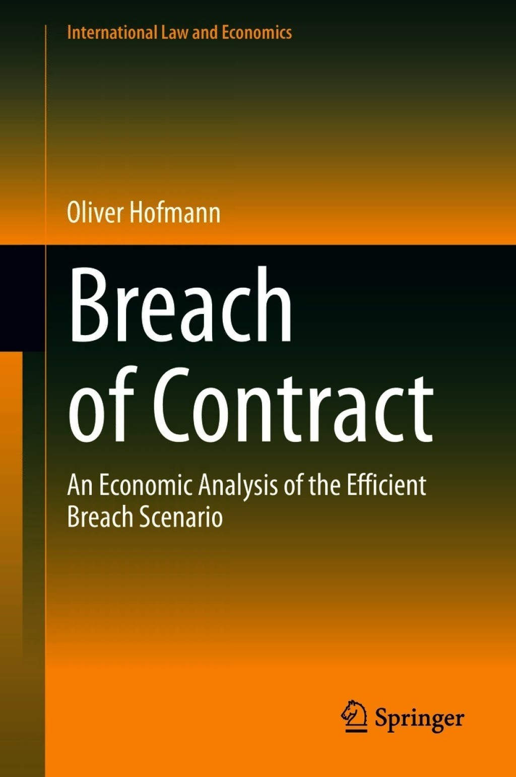 Breach of Contract An Economic Analysis of the Efficient Breach Scenario 