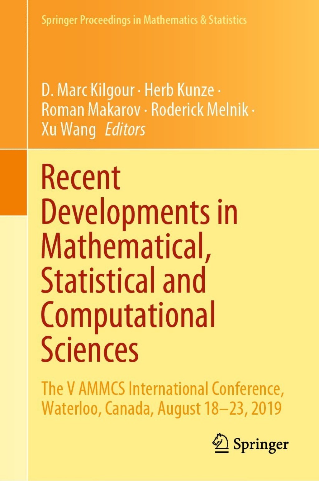 Recent Developments in Mathematical, Statistical and Computational Sciences The V AMMCS International Conference, Waterloo, Canada, August 18Ã¢â‚¬Å¡Ãƒâ€žÃƒÂ¶Ã¢Ë†Å¡Ãƒâ€˜Ã¢Ë†Å¡Ã‚Â¨23, 2019 