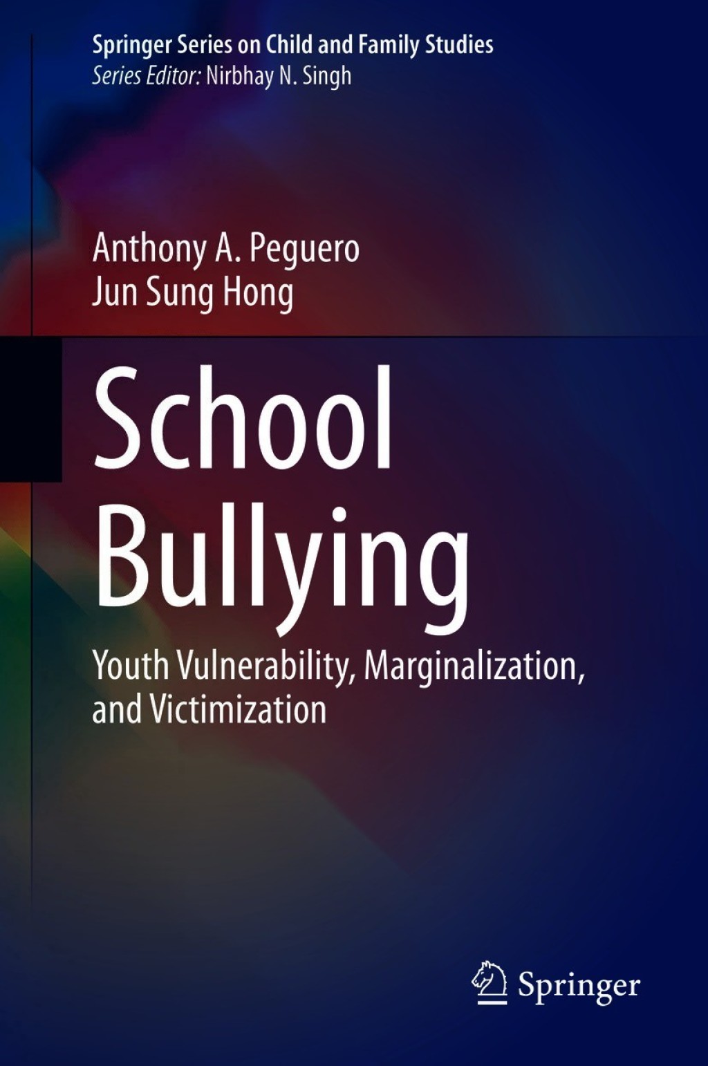 School Bullying Youth Vulnerability, Marginalization, and Victimization 