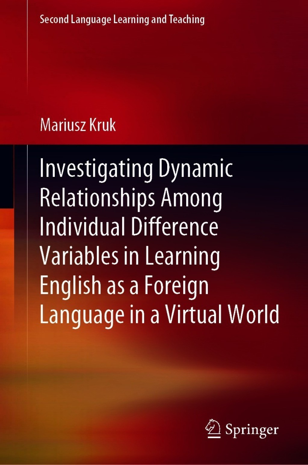 Investigating Dynamic Relationships Among Individual Difference Variables in Learning English as a Foreign Language in a Virtual World 
