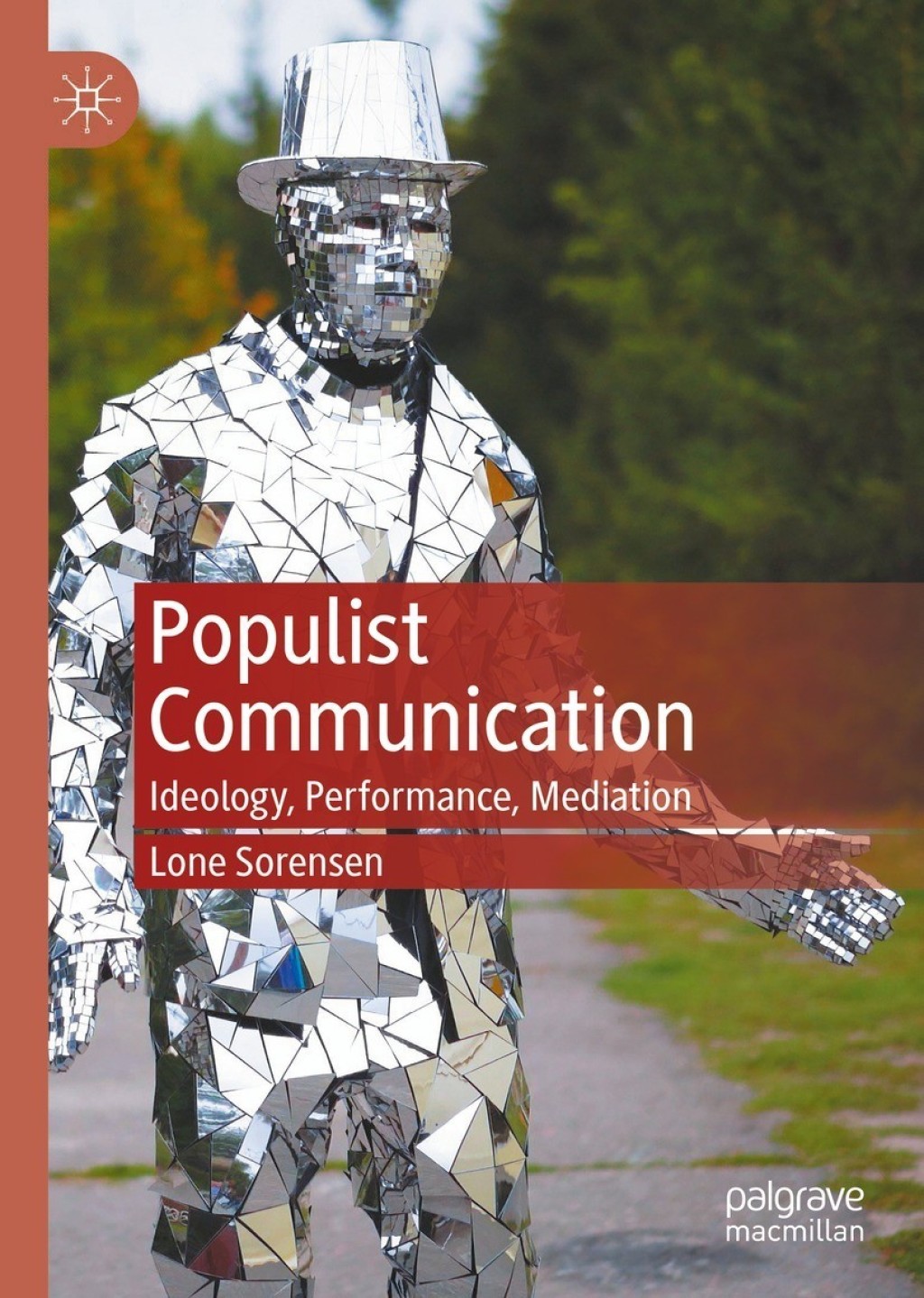 Populist Communication Ideology, Performance, Mediation 