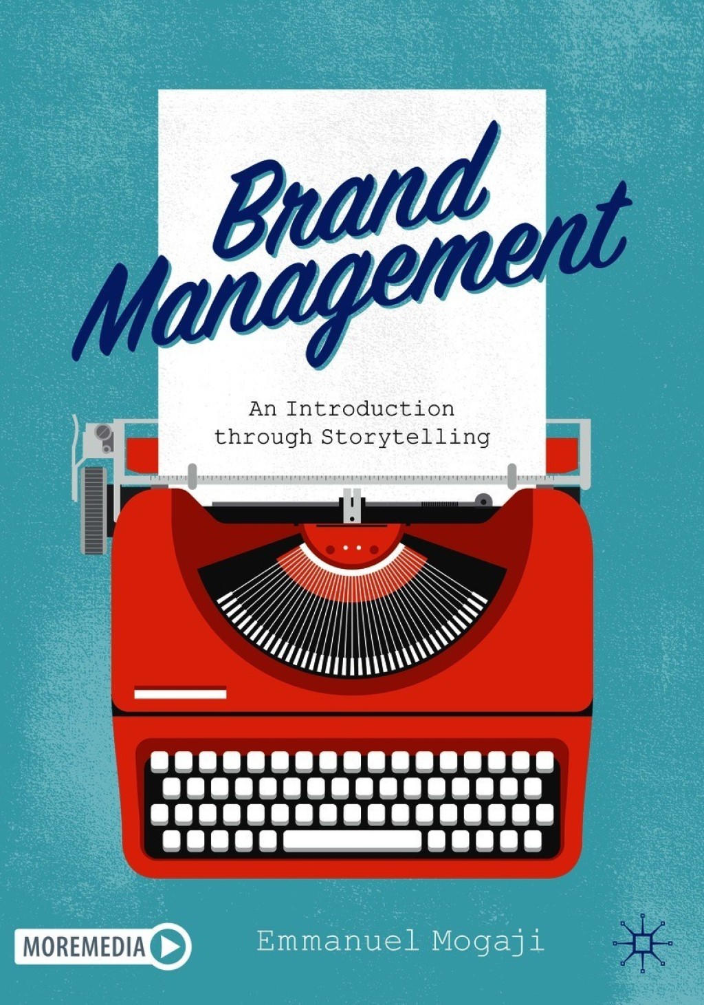 Brand Management An Introduction through Storytelling 
