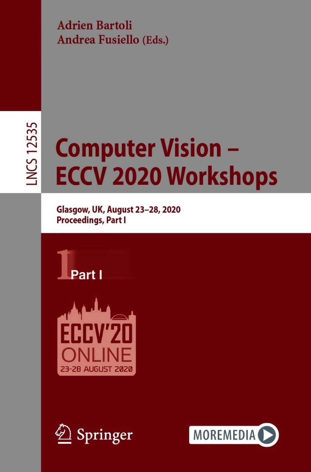Computer Vision Ã¢â‚¬Å¡Ãƒâ€žÃƒÂ¶Ã¢Ë†Å¡Ãƒâ€˜Ã¢Ë†Å¡Ã‚Â¨ ECCV 2020 Workshops Glasgow, UK, August 23Ã¢â‚¬Å¡Ãƒâ€žÃƒÂ¶Ã¢Ë†Å¡Ãƒâ€˜Ã¢Ë†Å¡Ã‚Â¨28, 2020, Proceedings, Part I 