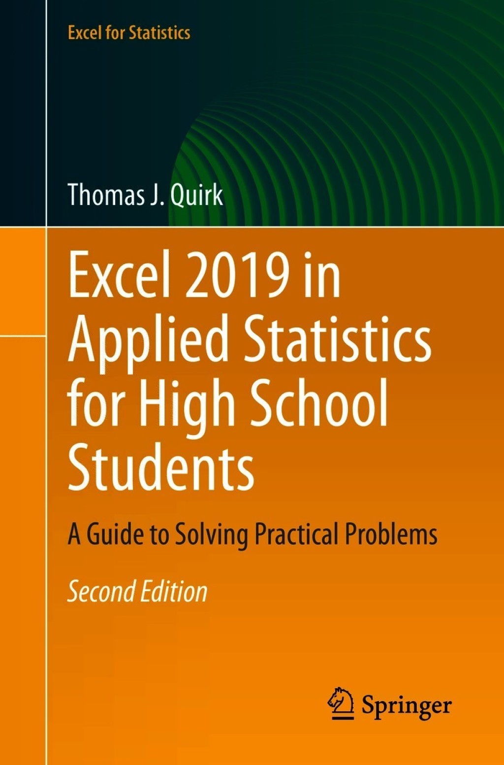 Excel 2019 in Applied Statistics for High School Students A Guide to Solving Practical Problems 2nd Edition
