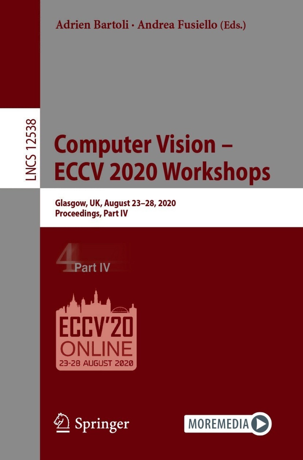 Computer Vision Ã¢â‚¬Å¡Ãƒâ€žÃƒÂ¶Ã¢Ë†Å¡Ãƒâ€˜Ã¢Ë†Å¡Ã‚Â¨ ECCV 2020 Workshops Glasgow, UK, August 23Ã¢â‚¬Å¡Ãƒâ€žÃƒÂ¶Ã¢Ë†Å¡Ãƒâ€˜Ã¢Ë†Å¡Ã‚Â¨28, 2020, Proceedings, Part IV 1st Edition
