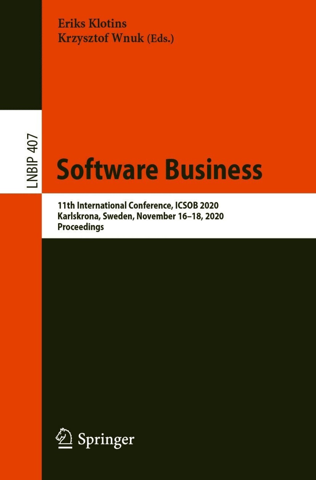 Software Business 11th International Conference, ICSOB 2020, Karlskrona, Sweden, November 16Ã¢â‚¬Å¡Ãƒâ€žÃƒÂ¶Ã¢Ë†Å¡Ãƒâ€˜Ã¢Ë†Å¡Ã‚Â¨18, 2020, Proceedings 