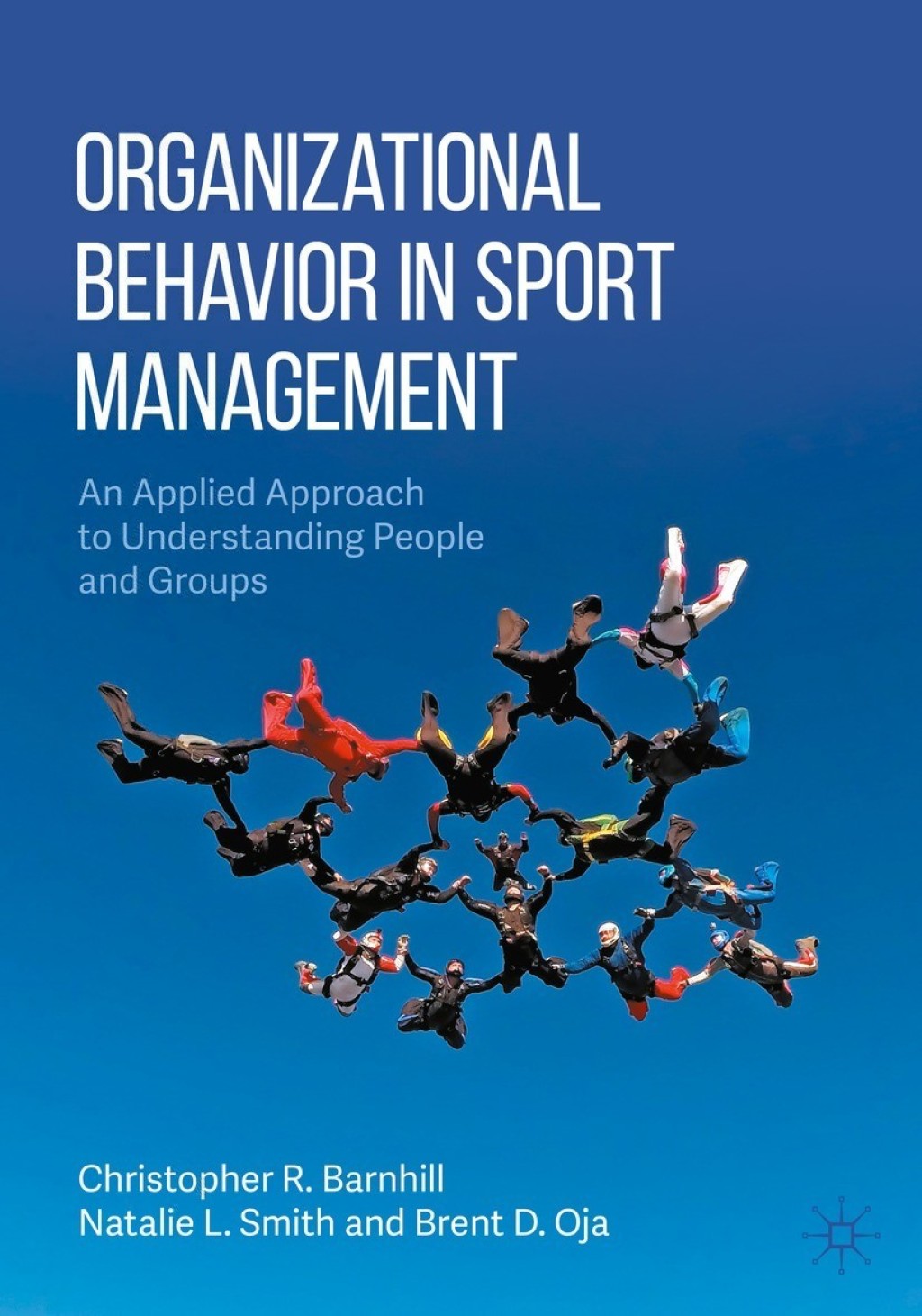 Organizational Behavior in Sport Management An Applied Approach to Understanding People and Groups 