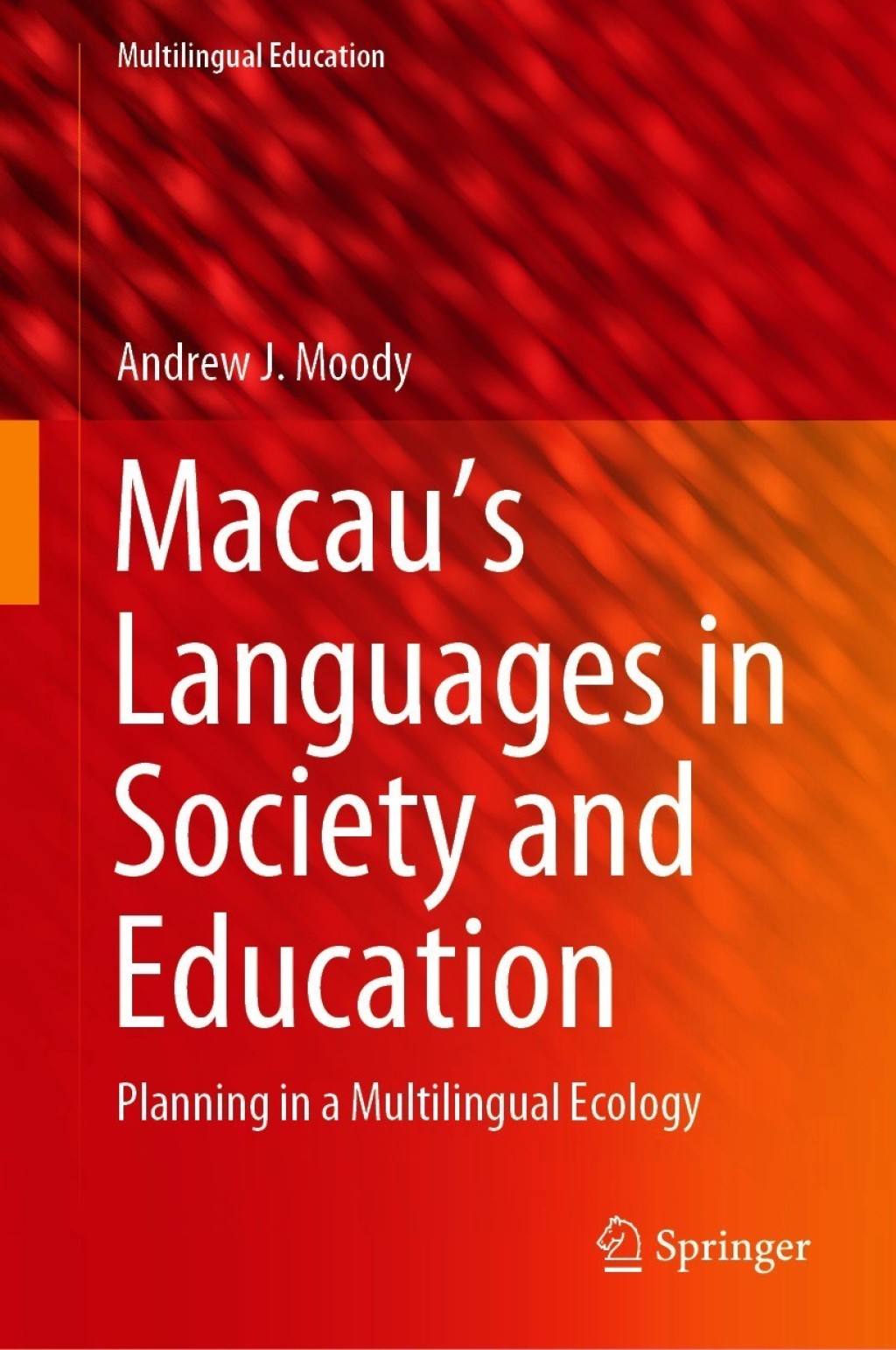 MacauÃ¢â‚¬Å¡Ãƒâ€žÃƒÂ¶Ã¢Ë†Å¡Ãƒâ€˜Ã¢Ë†Å¡Ã‚Â¥s Languages in Society and Education Planning in a Multilingual Ecology 