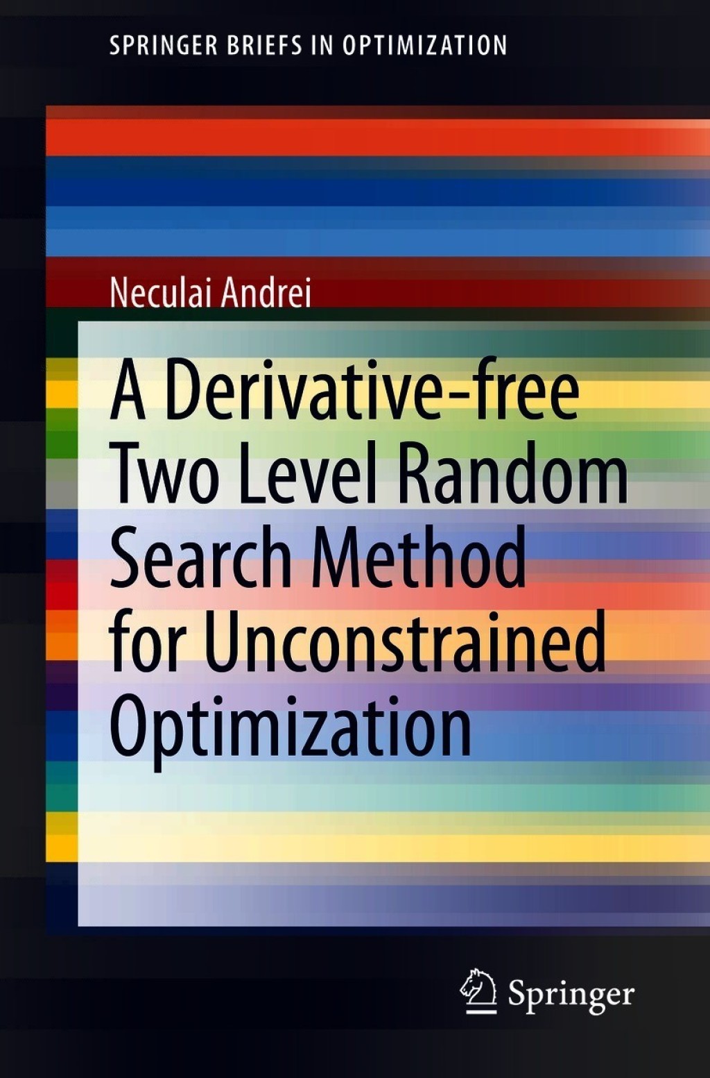 A Derivative-free Two Level Random Search Method for Unconstrained Optimization 