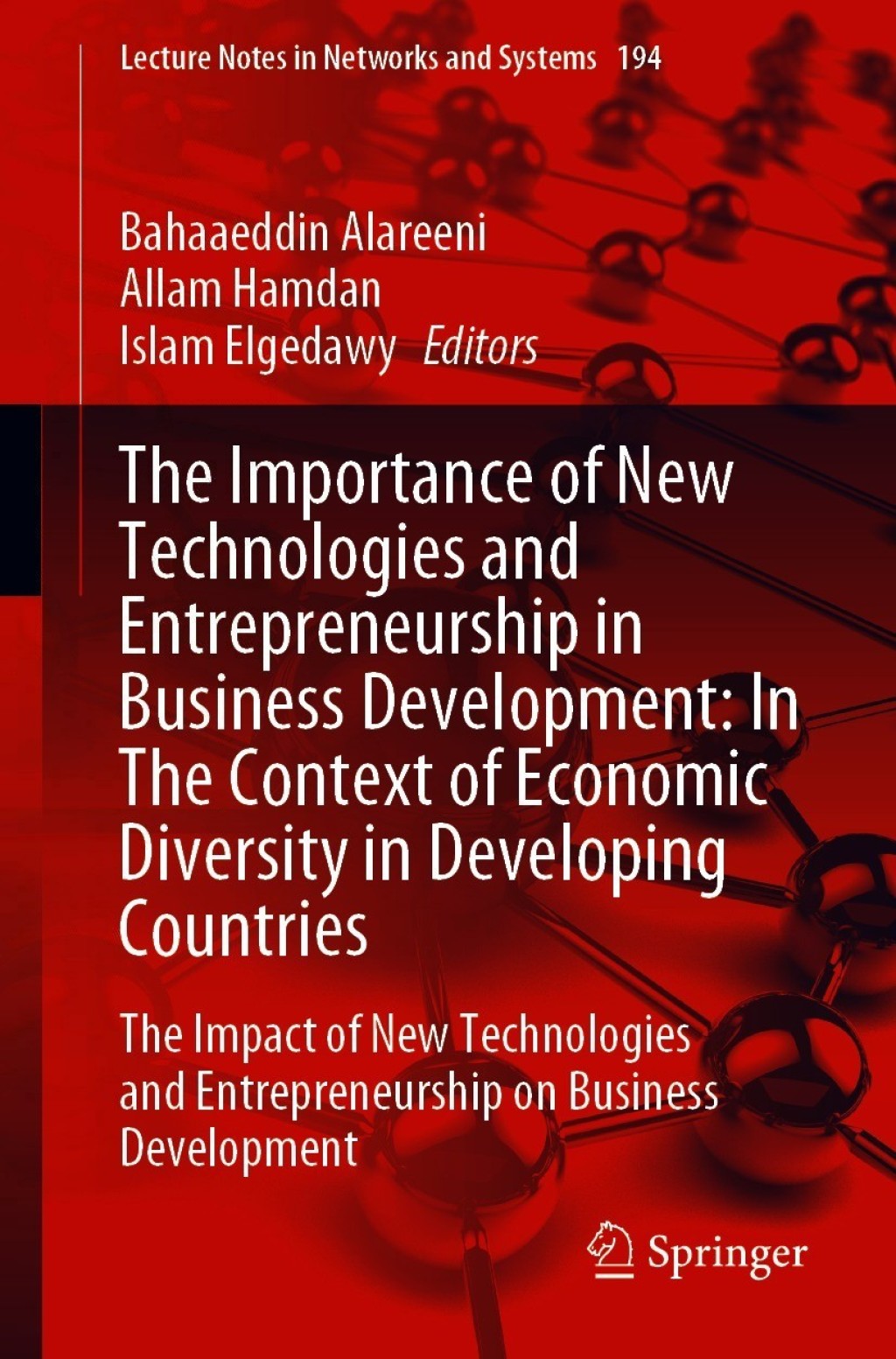 The Importance of New Technologies and Entrepreneurship in Business Development: In The Context of Economic Diversity in Developing Countries The Impact of New Technologies and Entrepreneurship on Business Development 