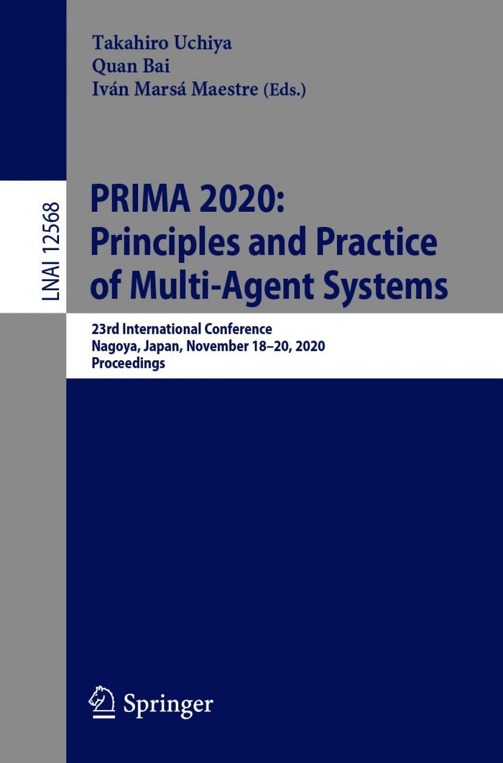 PRIMA 2020: Principles and Practice of Multi-Agent Systems 23rd International Conference, Nagoya, Japan, November 18Ã¢â‚¬Å¡Ãƒâ€žÃƒÂ¶Ã¢Ë†Å¡Ãƒâ€˜Ã¢Ë†Å¡Ã‚Â¨20, 2020, Proceedings 