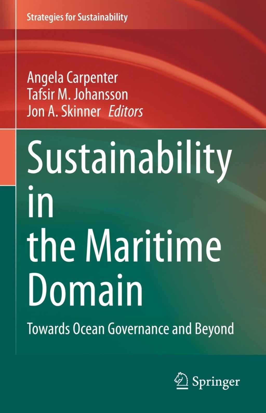 Sustainability in the Maritime Domain Towards Ocean Governance and Beyond 
