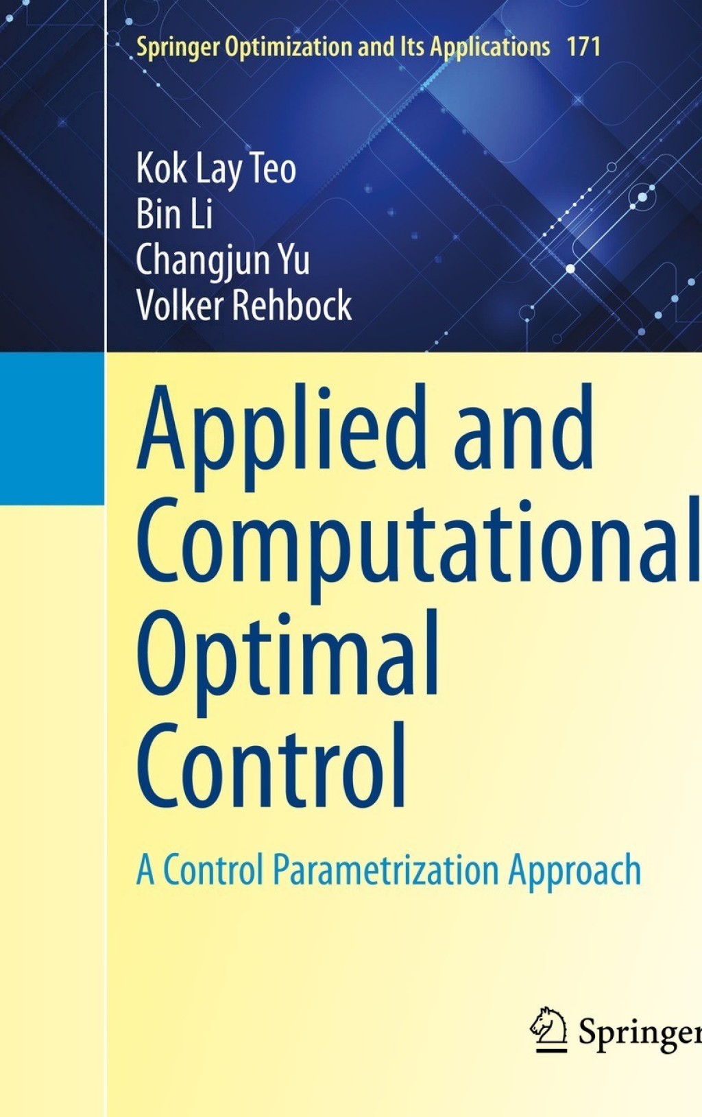 Applied and Computational Optimal Control A Control Parametrization Approach 