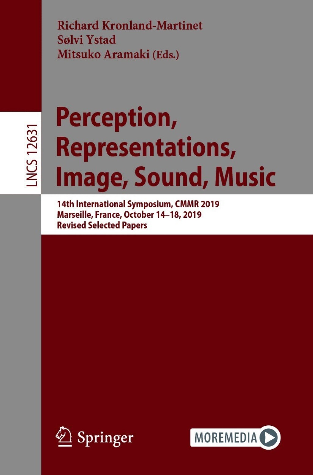 Perception, Representations, Image, Sound, Music 14th International Symposium, CMMR 2019, Marseille, France, October 14Ã¢â‚¬Å¡Ãƒâ€žÃƒÂ¶Ã¢Ë†Å¡Ãƒâ€˜Ã¢Ë†Å¡Ã‚Â¨18, 2019, Revised Selected Papers 