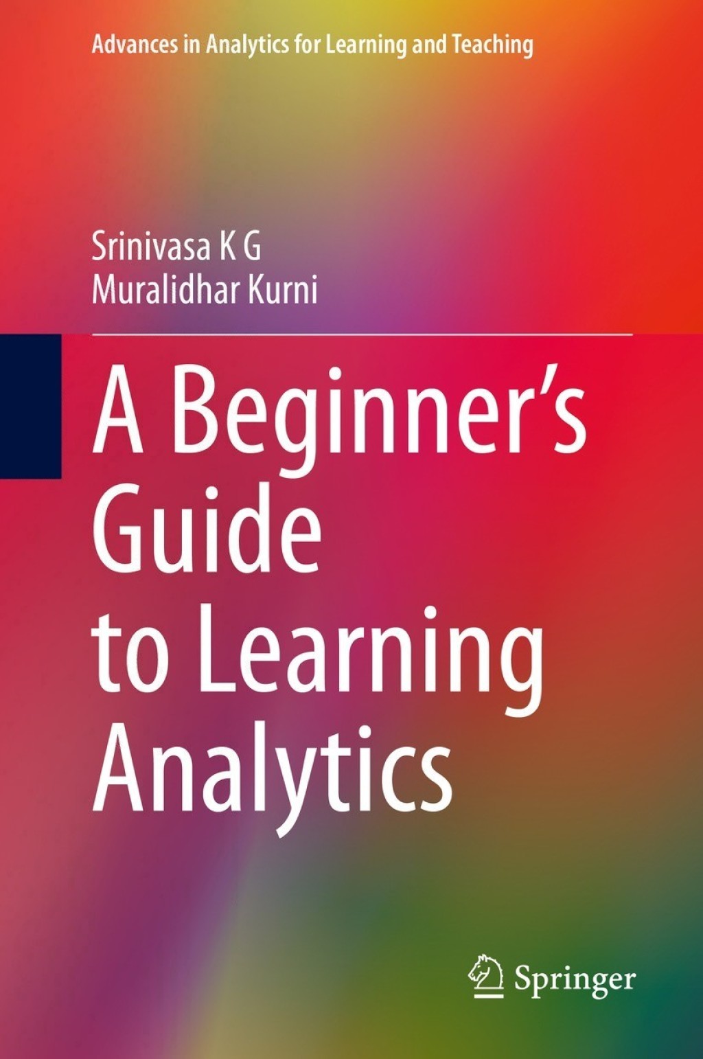 A BeginnerÃ¢â‚¬Å¡Ãƒâ€žÃƒÂ¶Ã¢Ë†Å¡Ãƒâ€˜Ã¢Ë†Å¡Ã‚Â¥s Guide to Learning Analytics 