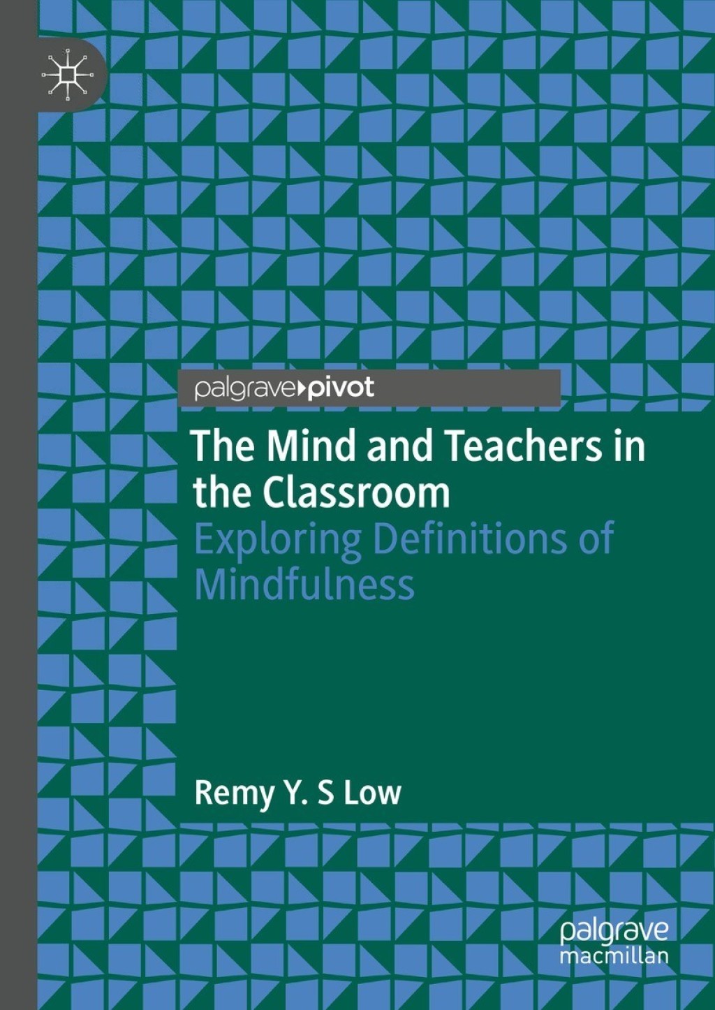 The Mind and Teachers in the Classroom Exploring Definitions of Mindfulness 