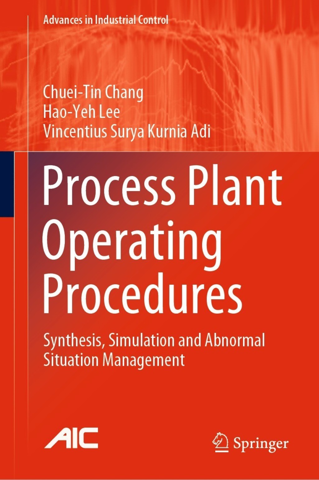 Process Plant Operating Procedures Synthesis, Simulation and Abnormal Situation Management 