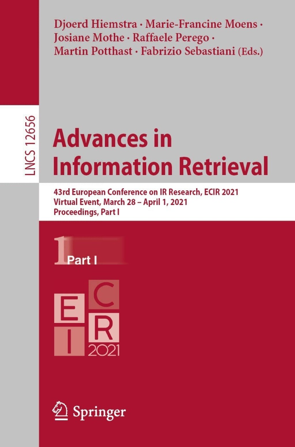 Advances in Information Retrieval 43rd European Conference on IR Research, ECIR 2021, Virtual Event, March 28 Ã¢â‚¬Å¡Ãƒâ€žÃƒÂ¶Ã¢Ë†Å¡Ãƒâ€˜Ã¢Ë†Å¡Ã‚Â¨ April 1, 2021, Proceedings, Part I 