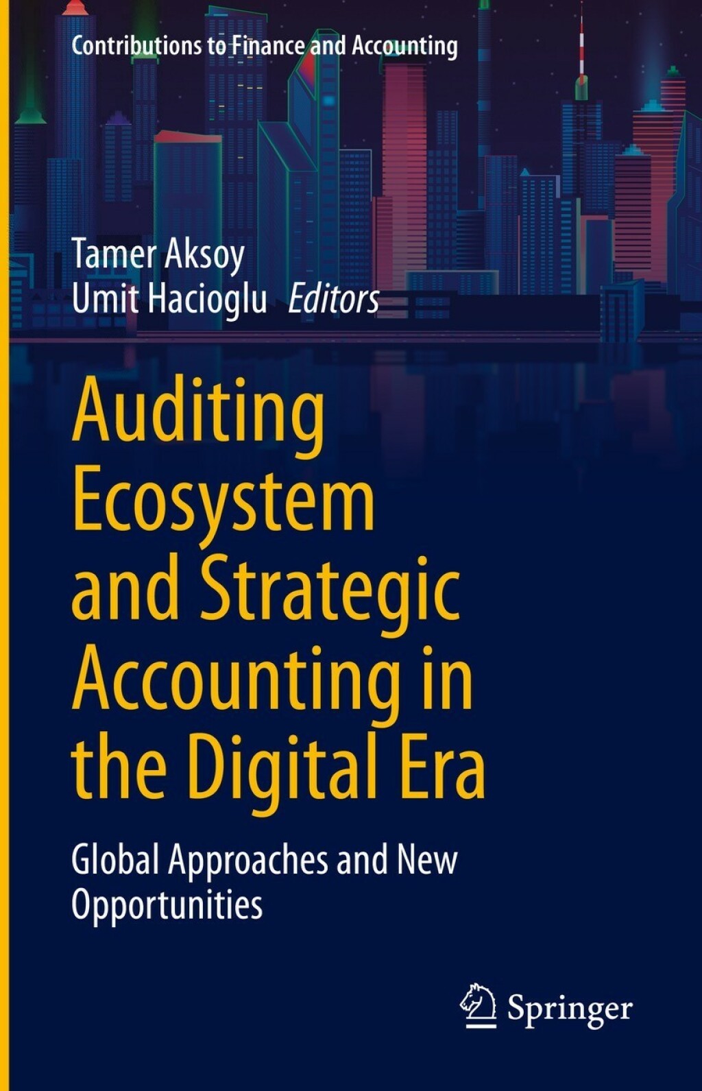 Auditing Ecosystem and Strategic Accounting in the Digital Era Global Approaches and New Opportunities 