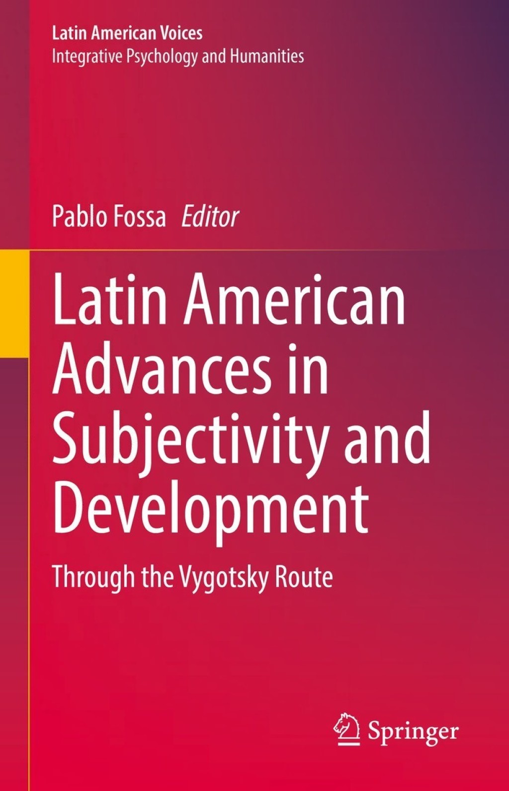 Latin American Advances in Subjectivity and Development Through the Vygotsky Route 