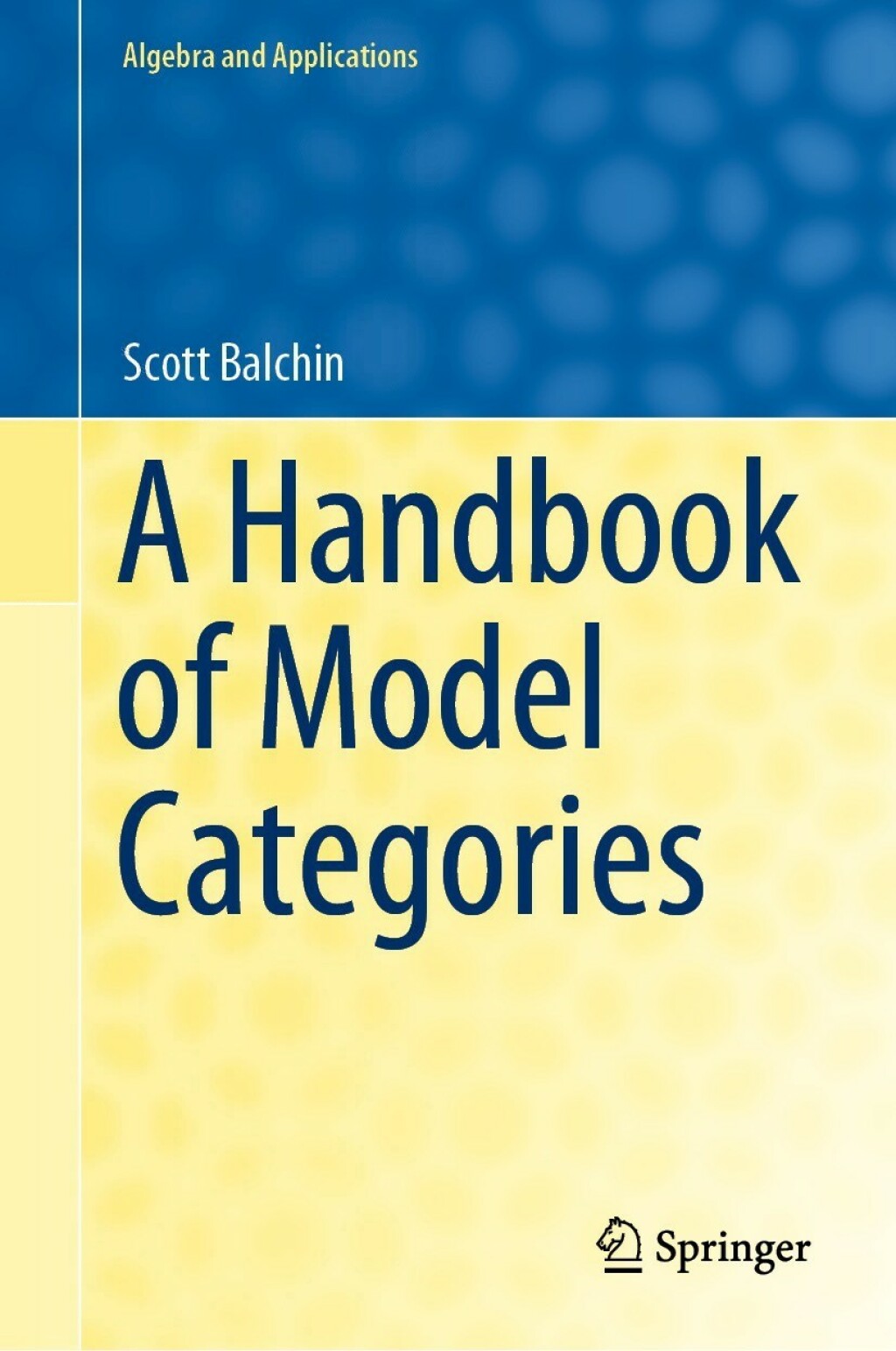 A Handbook of Model Categories 