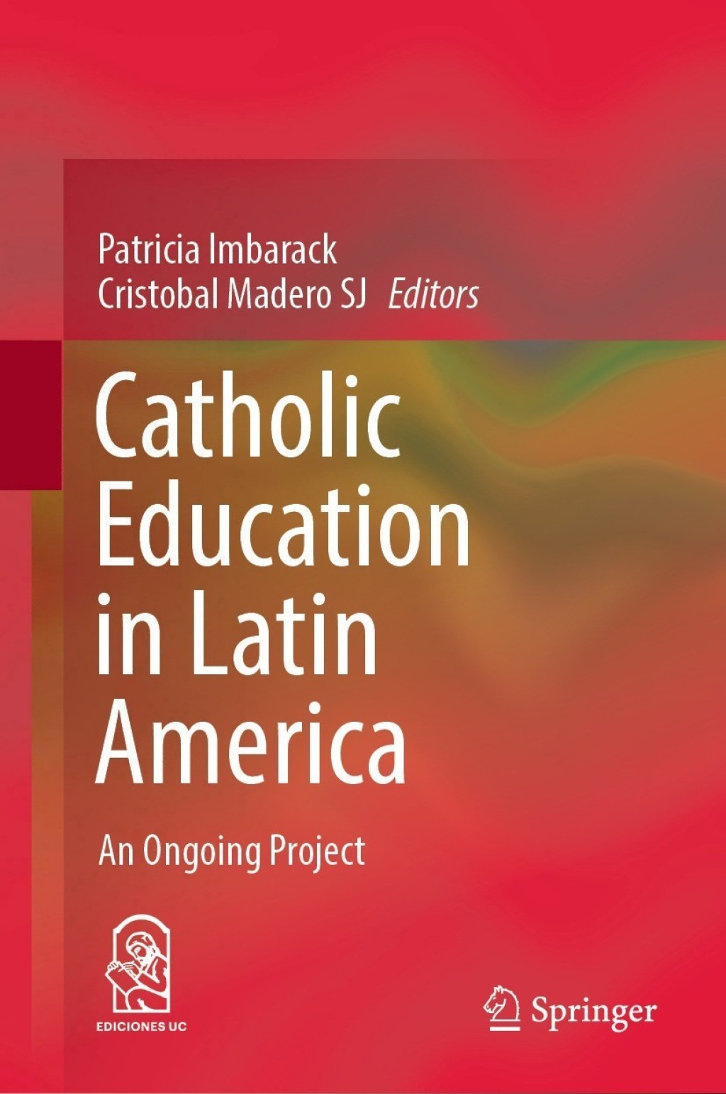 Catholic Education in Latin America An Ongoing Project 