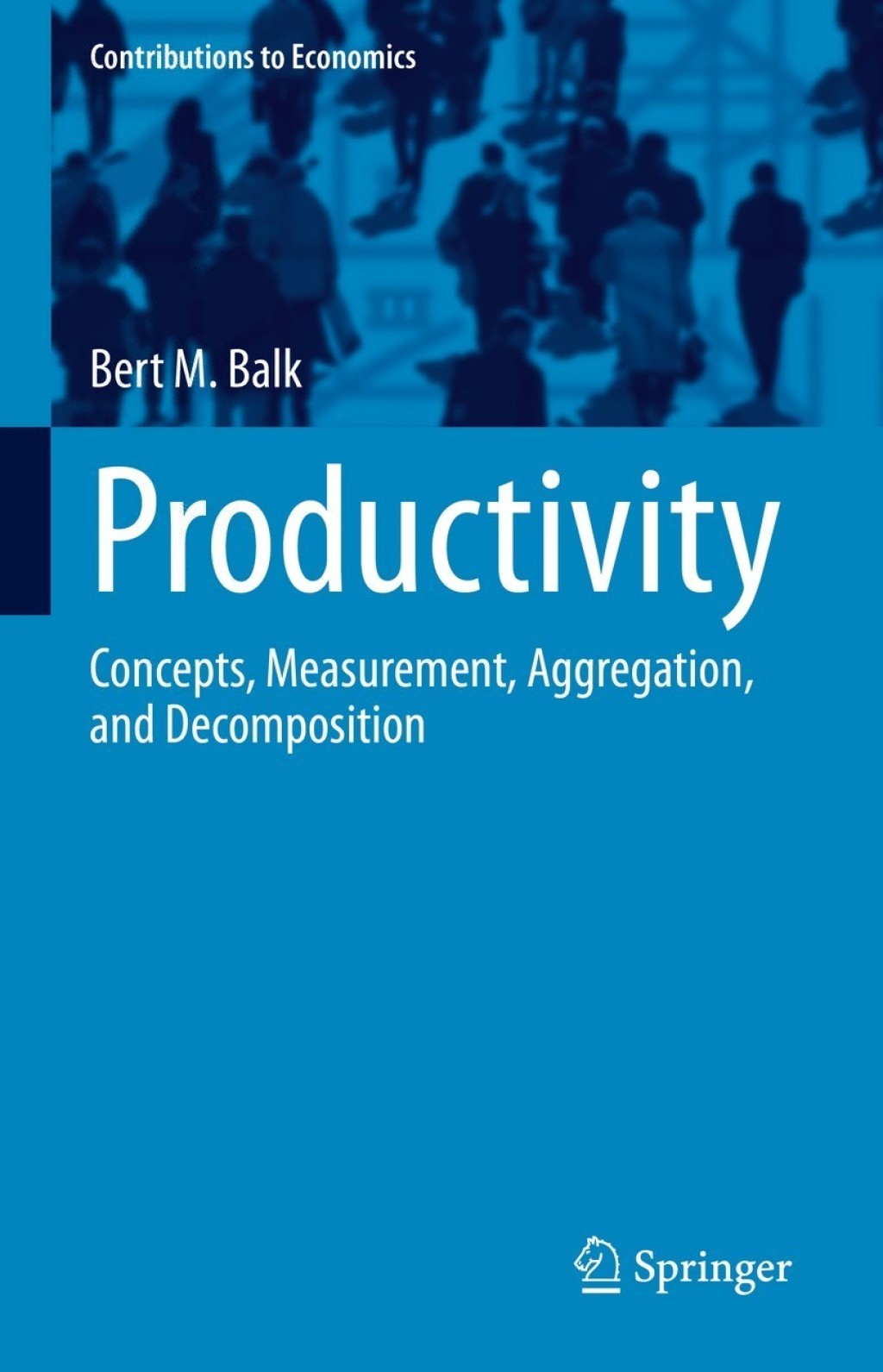 Productivity Concepts, Measurement, Aggregation, and Decomposition 
