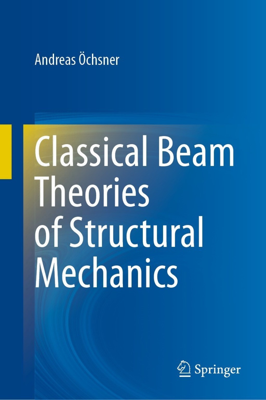 Classical Beam Theories of Structural Mechanics 