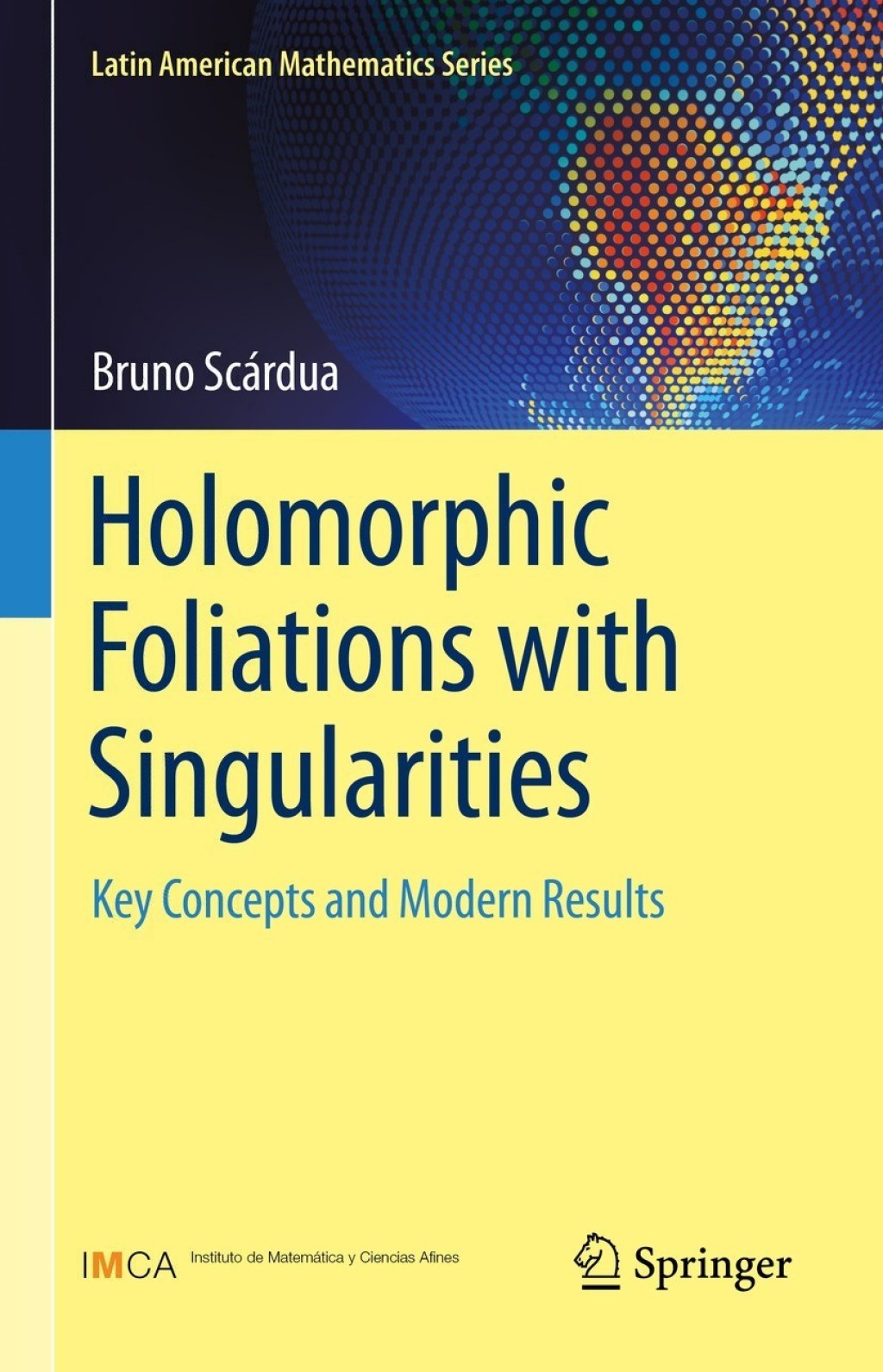 Holomorphic Foliations with Singularities Key Concepts and Modern Results 
