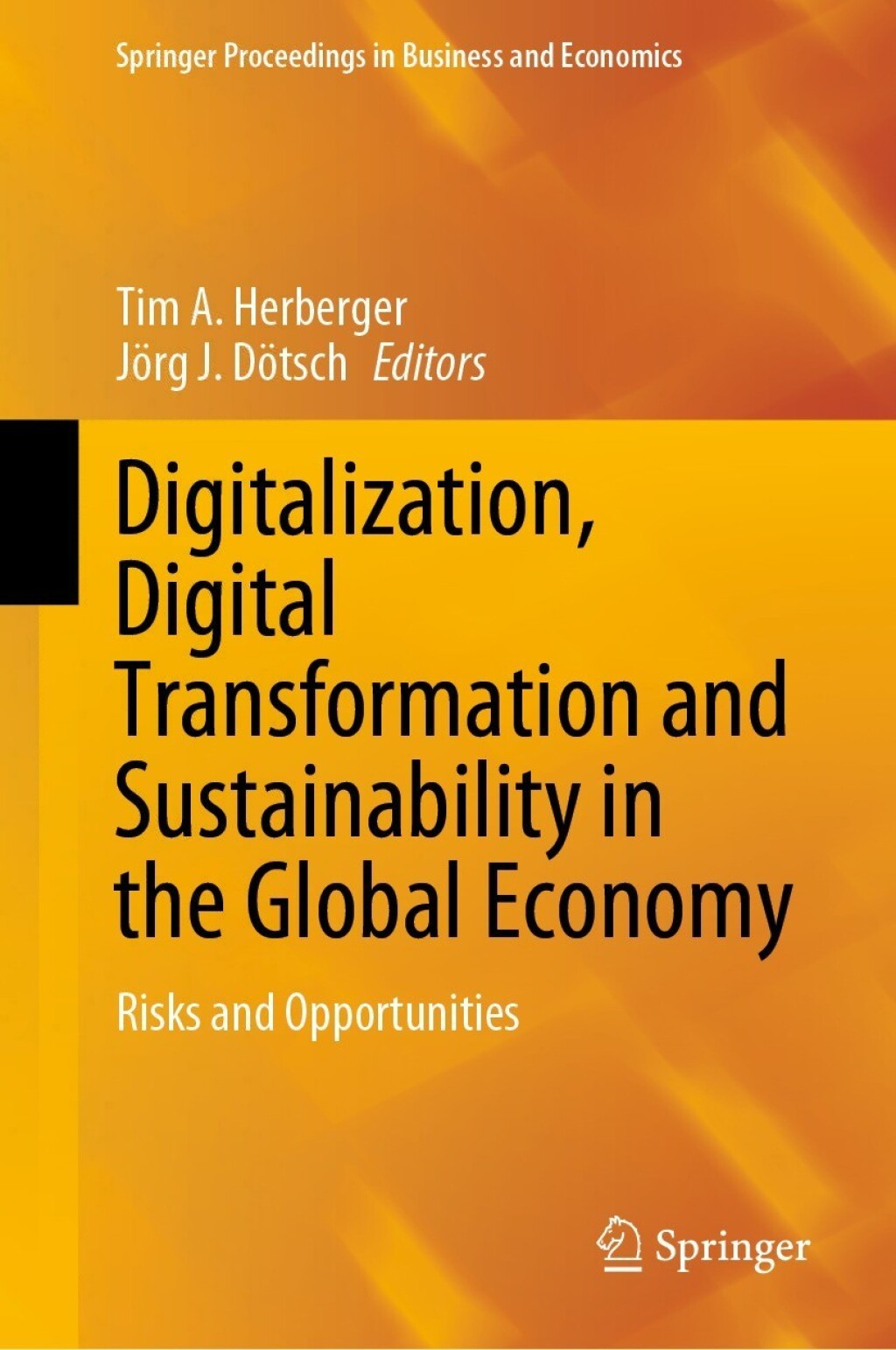 Digitalization, Digital Transformation and Sustainability in the Global Economy Risks and Opportunities 
