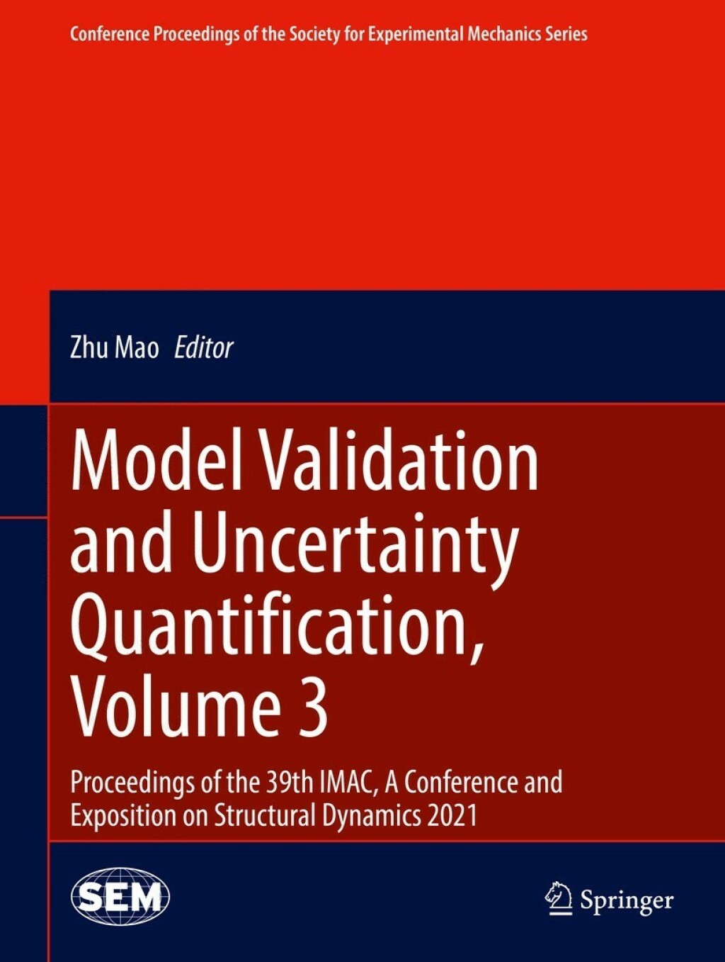 Model Validation and Uncertainty Quantification, Volume 3 Proceedings of the 39th IMAC, A Conference and Exposition on Structural Dynamics 2021 